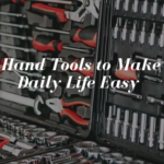 daily life hand tools