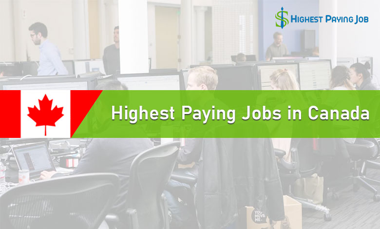 Top 15 Highest Paying Jobs in Canada